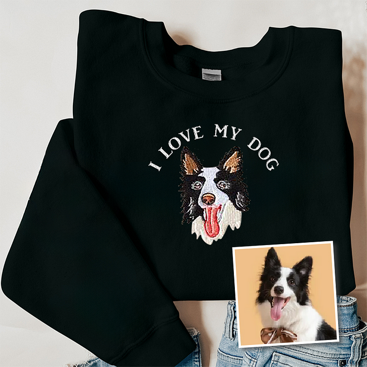 I Love My Dog Custom Pet Portrait Embroidered Crewneck Sweatshirt